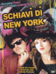 Schiavi Di New York