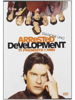 Arrested Development - Ti Presento I Miei - Stagione 01 (3 Dvd)