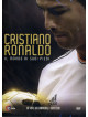 Cristiano Ronaldo - Il Mondo Ai Suoi Piedi