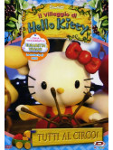 Hello Kitty - Il Villaggio Di Hello Kitty 03 - Tutti Al Circo!