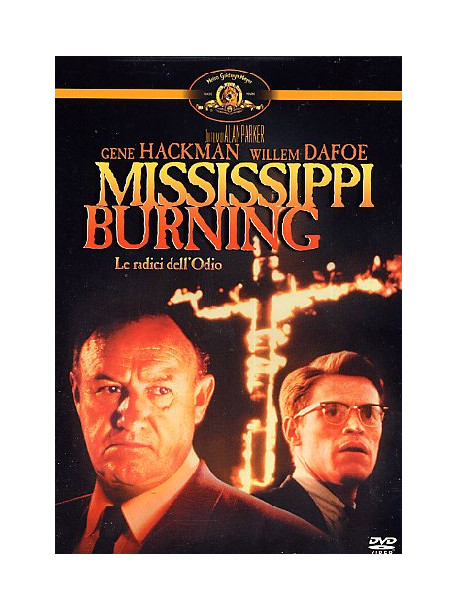 Mississippi Burning - Le Radici Dell'Odio