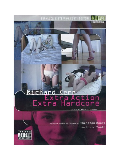 Richard Kern - Extra Action Extra Hardcore