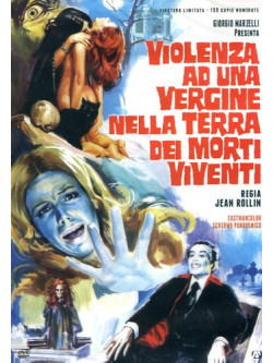 Violenza Ad Una Vergine Nella Terra Dei Morti Viventi (Ed. Limitata E Numerata)