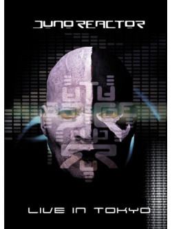 Juno Reactor - Live In Tokyo
