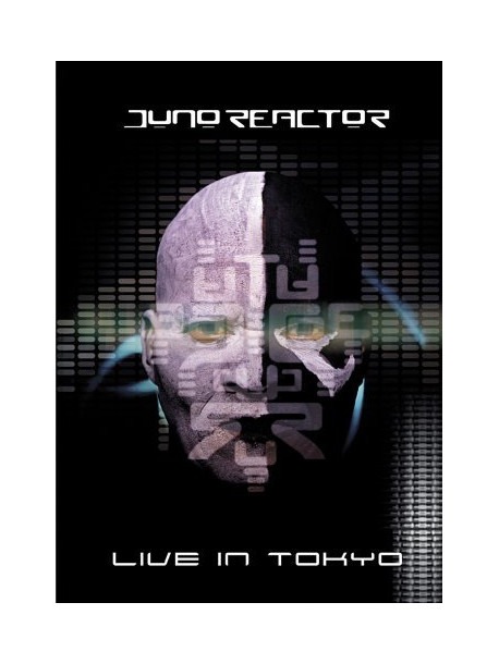 Juno Reactor - Live In Tokyo