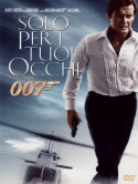 007 - Solo Per I Tuoi Occhi