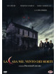Casa Nel Vento Dei Morti (La)