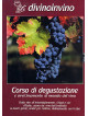 Divinoinvino - Corso Di Degustazione E Avvicinamento Al Mondo Del Vino (4 Dvd)