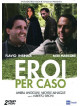 Eroi Per Caso (2 Dvd)