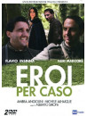 Eroi Per Caso (2 Dvd)