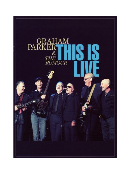 Graham Parker & The Rumour - This Is Live