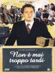 Non E' Mai Troppo Tardi (2 Dvd)