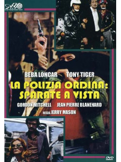 Polizia Ordina: Sparate A Vista (La)