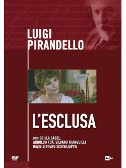 Luigi Pirandello - L'Esclusa