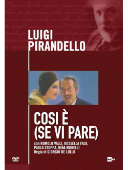 Luigi Pirandello - Cosi' E' (Se Vi Pare)