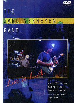 Carl Verheyen Band - Live In L.A.