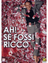 Ah! Se Fossi Ricco