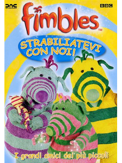 Fimbles - Strabiliatevi Con Noi