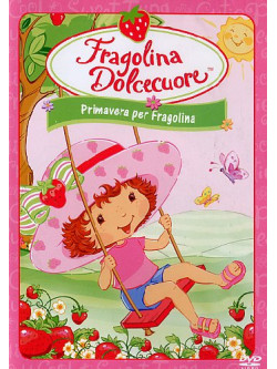 Fragolina Dolcecuore - Primavera Per Fragolina