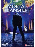 Mortal Transfert