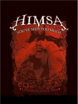 Himsa - You'Ve Seen Too Much