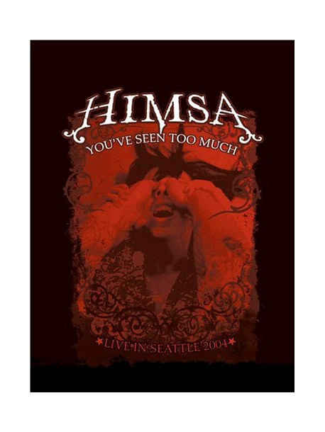 Himsa - You'Ve Seen Too Much