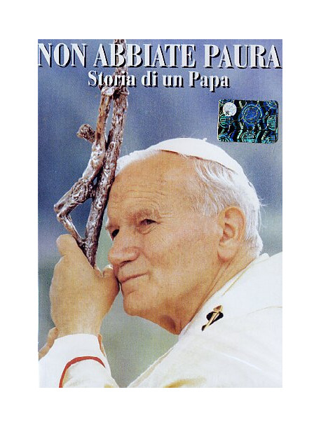 Non Abbiate Paura - Storia Di Un Papa