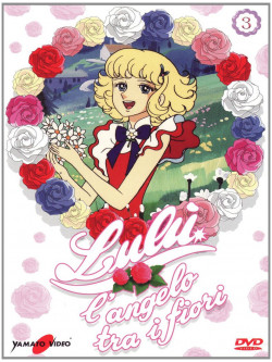 Lulu' L'Angelo Tra I Fiori 03 (Eps 11-15)