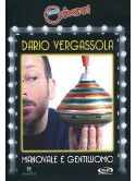 Dario Vergassola - Manovale E Gentiluomo