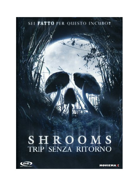 Shrooms - Trip Senza Ritorno