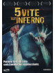 5 Vite All'Inferno