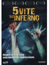 5 Vite All'Inferno