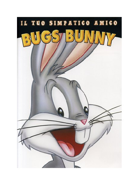 Looney Tunes - Il Tuo Simpatico Amico Bugs Bunny