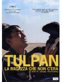 Tulpan - La Ragazza Che Non C'Era