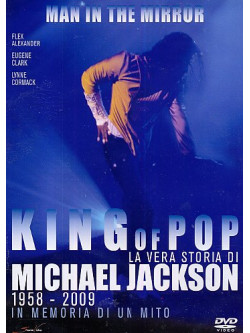 King Of Pop - La Vera Storia Di Michael Jackson