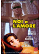 Noi E L'Amore