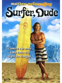 Surfer, Dude