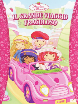 Fragolina Dolcecuore - Il Grande Viaggio Fragoloso