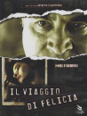 Viaggio Di Felicia (Il)