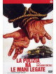 Polizia Ha Le Mani Legate (La)