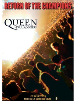 Queen + Paul Rodgers - Return Of The Champions