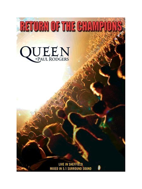 Queen + Paul Rodgers - Return Of The Champions
