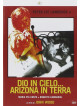 Dio In Cielo... Arizona In Terra