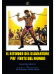 Ritorno Del Gladiatore Piu' Forte Del Mondo (Il)