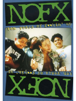 Nofx - Ten Years Of Fuckin Up