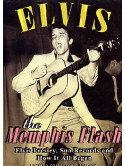 Elvis Presley - The Memphis Flash