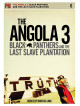 Angola 3 - Black Panthers And The Last Slave Plantation [Edizione: Stati Uniti]