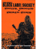 Zakk Wylde's Black Label Society - Boozed, Broozed & Broken Boned