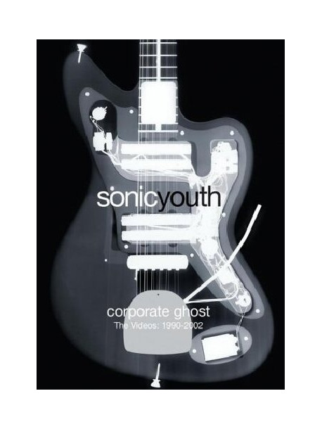 Sonic Youth - Corporate Ghost The Videos 1990-2002