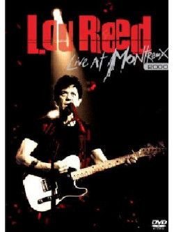 Lou Reed - Live At Montreux 2000